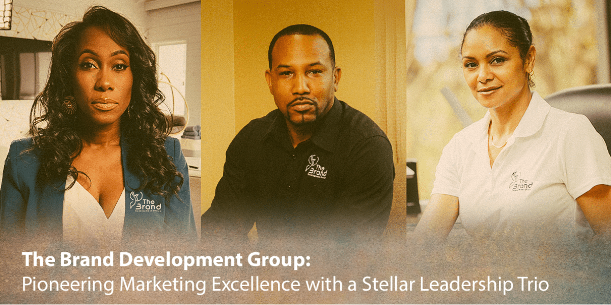 The Brand Development Group: Pioneering Marketing Excellence with a Stellar Leadership Trio