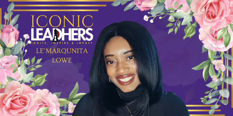 Meet the Iconic LeadHer Le'Marqunita Lowe