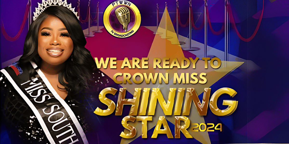 Will You Be Crowned Miss Shining Star? Share Your Ashes to Beauty Story with PTWWN Broadcasting