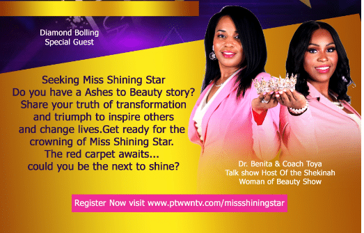 Will You Be Crowned Miss Shining Star? Share Your Ashes to Beauty Story with PTWWN Broadcasting_2