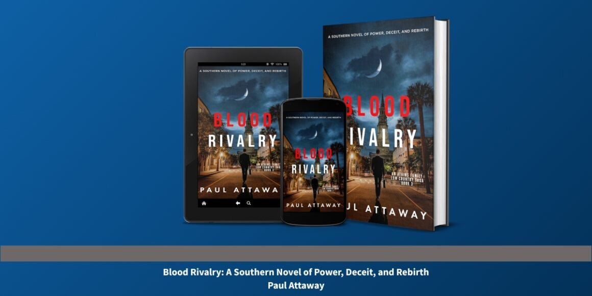 Power, Legacy, and Buried Violence Collide in Paul Attaway’s Blood Rivalry