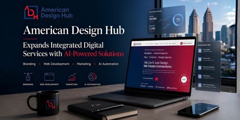 American Design Hub Expands AI Business Automation and Integrated Digital Services for Growing Companies