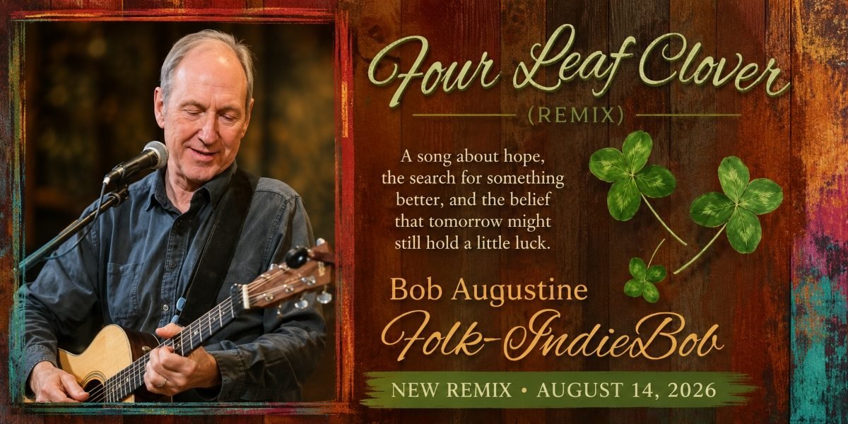 Chasing Fortune, Finding Truth: Folk-IndieBob’s “Four Leaf Clover” (Remix)